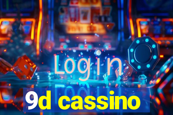 9d cassino